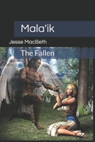 Mala'ik: The Fallen 1483991423 Book Cover
