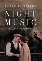 Night Music: A Portland Melodrama 1647195519 Book Cover