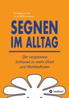Segnen im Alltag 3748267266 Book Cover