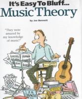 It's Easy To Bluff... Music Theory 0711980055 Book Cover