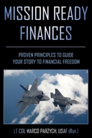 Mission Ready Finances: Proven Principles to Guide Your Story to Financial Freedom 173321531X Book Cover