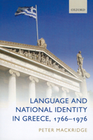 Language and National Identity in Greece, 1766-1976 0199214425 Book Cover