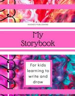 My Story Book: For Kids learning to draw and write 100 sheets 8.5 x 11 in 1077308760 Book Cover