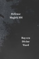 Defense Magick 101 (Magick 101 Series) B0GWWZDYXQ Book Cover