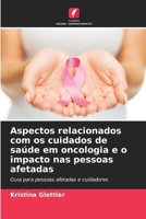 Aspectos relacionados com os cuidados de saúde em oncologia e o impacto nas pessoas afetadas (Portuguese Edition) 6208476941 Book Cover