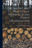 The Theory and Practice of Working Plans Forest Organization 1018221042 Book Cover