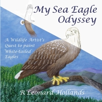 My Sea Eagle Odyssey - New Edition 0993389848 Book Cover