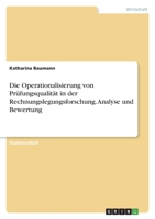 Die Operationalisierung von Prüfungsqualität in der Rechnungslegungsforschung. Analyse und Bewertung 3346489183 Book Cover