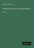 Manuale ittiologico del Mediterraneo: Parte 1 (Italian Edition) 3386653499 Book Cover