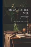 The Call of the Soil: 1022870424 Book Cover