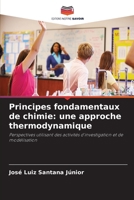Principes fondamentaux de chimie: une approche thermodynamique (French Edition) 620975595X Book Cover