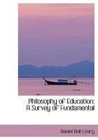 Philosophy of Education: A Survey of Fundamental 1018883576 Book Cover