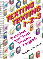 Texting Texting 1-2-3: Puzzles for Your Phone Keypad 1402765843 Book Cover