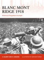 Blanc Mont Ridge 1918: America's forgotten victory 1472824962 Book Cover