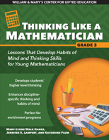 Thinking Like a Mathematician: Lessons That Develop Habits of Mind and Thinking Skills for Young Mathematicians in Grade 3 1618218247 Book Cover