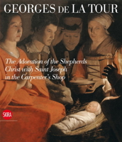 Georges de La Tour: The Adoration of the Shepherds Christ with St. Joseph in the Carpenter's Shop 8857213021 Book Cover