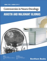 Controversies in Neuro-Oncology: Avastin and Malignant Gliomas 1608055191 Book Cover