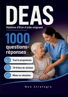 DEAS diplôme d'État d'aide-soignant: 1000 questions réponses et 70 fiches de révision 2322857203 Book Cover