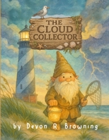 The Cloud Collector: A Coastal Tale of Weather, Wonder, and Emotions B0FRSFMVNM Book Cover