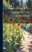 Book of the Flower Show 1022086715 Book Cover