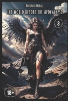 The World Before the Apocalypse: (Book 3) 18+ B0F993DYT9 Book Cover