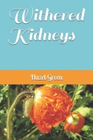 Withered Kidneys B096TJPCPR Book Cover