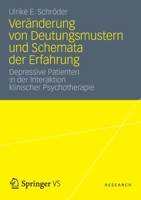 Veranderung Von Deutungsmustern Und Schemata Der Erfahrung: Depressive Patienten in Der Interaktion Klinischer Psychotherapie 3531196189 Book Cover
