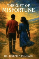 The Gift Of Misfortune B0GQT9LGH9 Book Cover
