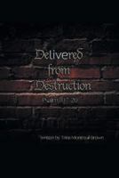 Delivered From Destruction 1477129901 Book Cover