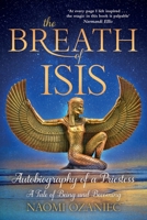 The Breath of Isis: Autobiography of a Priestess; A Tale of Being and Becoming 1913660443 Book Cover