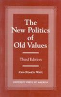 New Politics of Old Values 0761812059 Book Cover