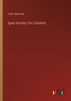 Ignaz Ginzkey: Ein Culturbild 3368528130 Book Cover
