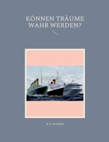 K?nnen Tr?ume Wahr Werden? 3756235920 Book Cover