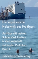 Die segensreiche Heiserkeit des Predigers (Ausflüge Mit Meinen Subpersönlichkeiten in Die Landschaft Spiritueller Praktiken) (German Edition) B0GKBGYC7V Book Cover