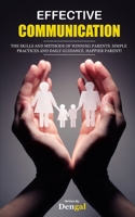 EFFECTIVE COMMUNICATION: the skills and methods of winning parents. Simple practices and daily guidance. Happier parent! 1688247114 Book Cover