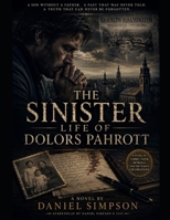 The Sinister Life of Dolors Pahrott: The Screenplay B0H1GP9T5X Book Cover