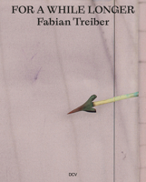 Fabian Treiber: For a while longer 3969120691 Book Cover