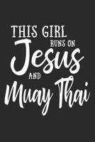 This Girl Runs on Jesus and Muay Thai: Journal, Notebook 1796377708 Book Cover