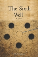 The Sixth Well (The Provenance Novels) B0HC57KB2Z Book Cover