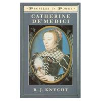 Catherine De'Medici (Profiles In Power) 0582082412 Book Cover