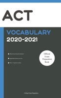 ACT Official Vocabulary 2020-2021: All Words You Should Know for ACT Writing/Essay Part. ACT Test Prep Book 2020 1658108299 Book Cover