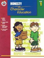 Character Education: Honesty, Grade 1 (Character Education (School Specialty)) 0768226414 Book Cover