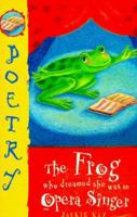 The Frog Who Dreamed She Was an Opera Singer 0747538662 Book Cover