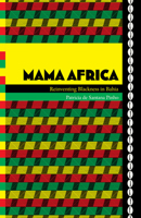 Mama Africa: Reinventing Blackness in Bahia 082234646X Book Cover