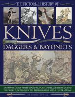 The Pictorial History Of Knives Daggers And Bayonets 184476950X Book Cover