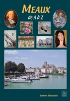 Meaux de A à Z (French Edition) 2813804614 Book Cover