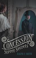 Concession Street Secrets 1525547542 Book Cover