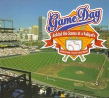 Game Day: Behind the Scenes at a Ballpark 1575050846 Book Cover