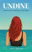 Undine: Durchs kalte Wasser zu mir selbst (German Edition) 3695118539 Book Cover