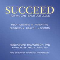 Succeed: How We Can Reach Our Goals
